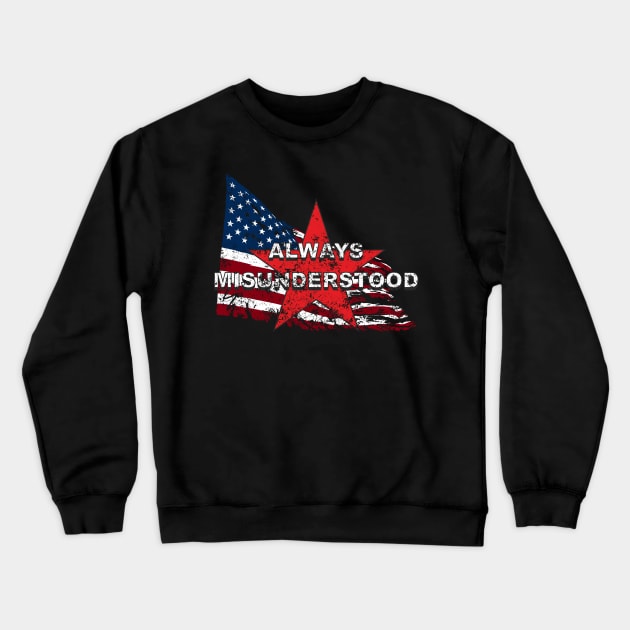 Funny Misunderstood & Misunderstanding Political Crewneck Sweatshirt by FancyTeeDesigns